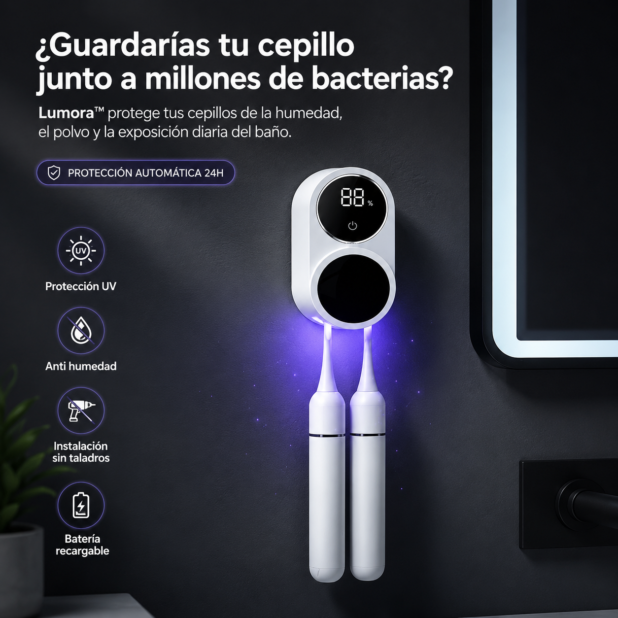 Lumora™        Protege tu cepillo automáticamente con luz UV.
